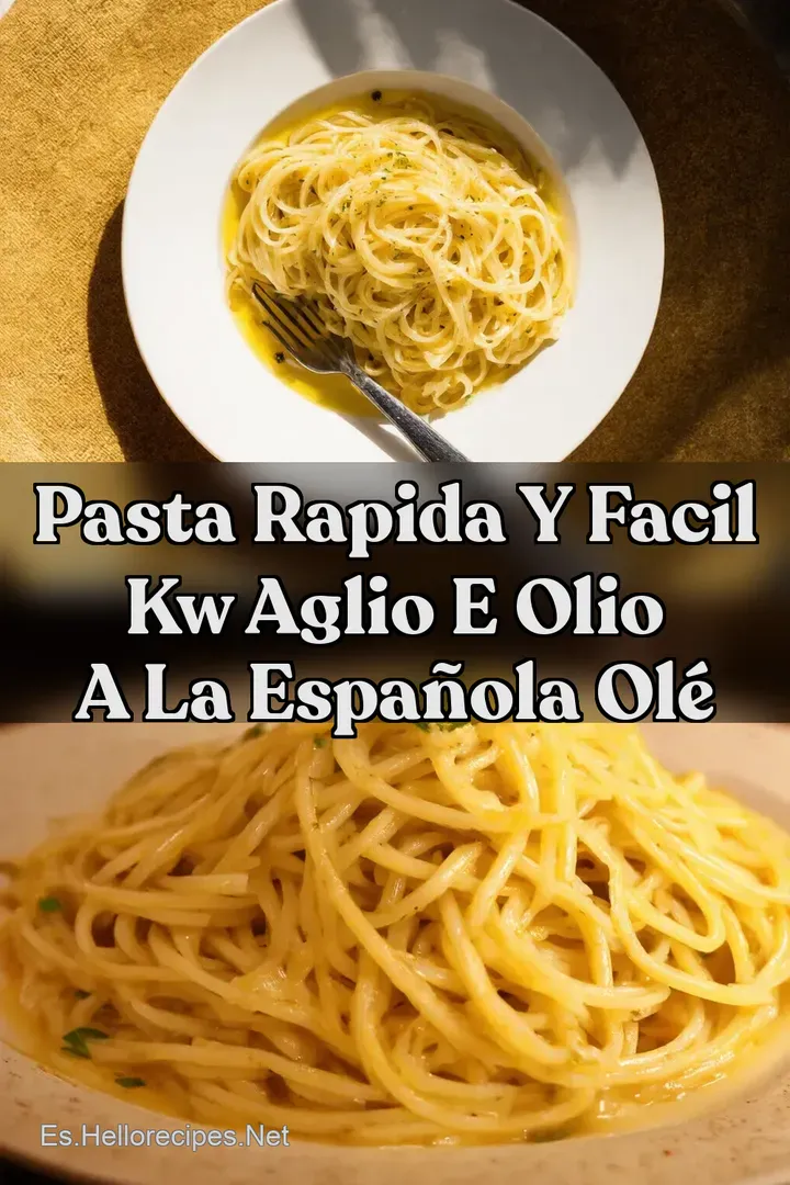 Pasta rapida y facil kw Aglio e Olio a la Espa&ntilde;ola Ol&eacute;